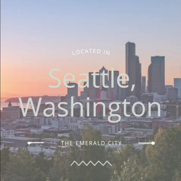A shot of Seattle skyline at sunset, plus the text, "located in Seattle, Washington, the Emerald City"
